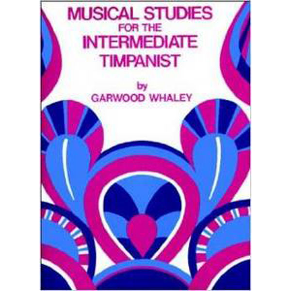 Musical Studies For The Intermediate Timpanist, Garwood Whaley