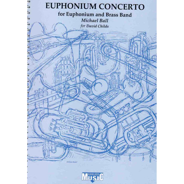 Concerto for Euphoium, Michael Ball, Euphoium / Brass Band