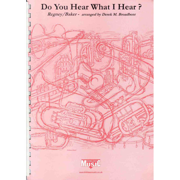 Do You Hear What I Hear? Regney/Baker arr  Broadbent.Brass Band