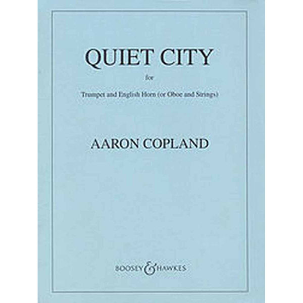 Quiet City, Aaron Copland Set+Score (Trumpet and English Horn or Obo and Strings)
