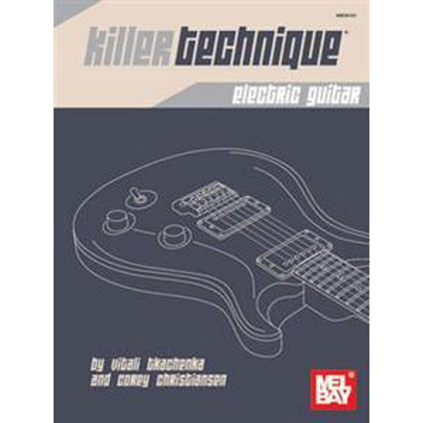 Killer Technique - Electric Guitar,  Vitali Tkachenka/Corey Christiansen