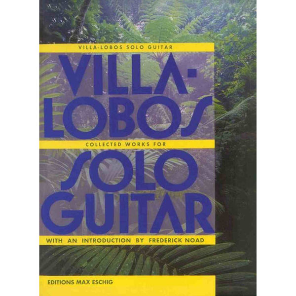 Collected Works for Solo Guitar, Villa-Lobos