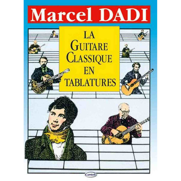 Marcel Dadi - La Guitar Classique en Tablatures