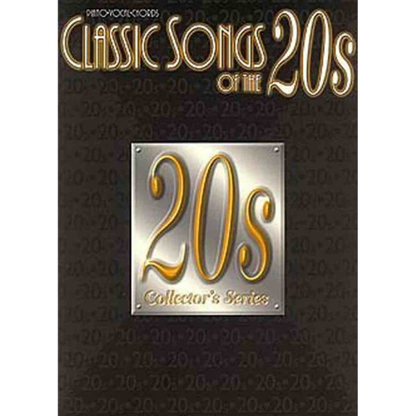 Classic Songs of the 20s - Piano Vocal Guitar