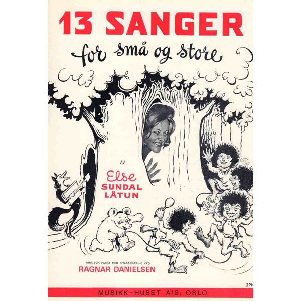 13 Sanger For Små og Store, Else Sundal Danielsen - Vokal og Piano, Besifring