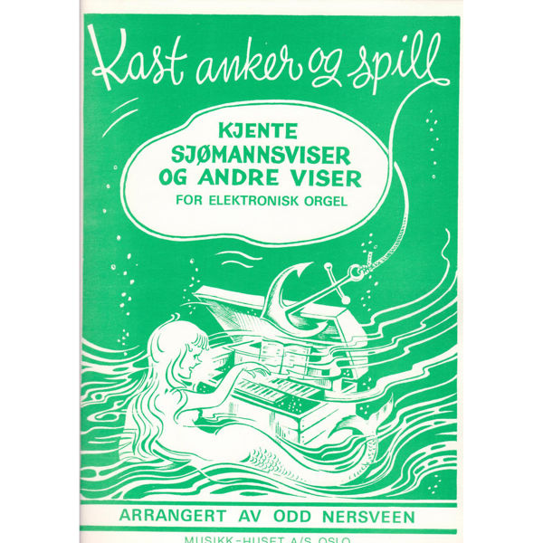 Kast Anker og Spill, Odd Arr. Nersveen - El-Orgel