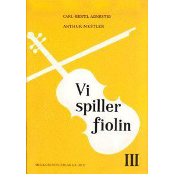 Vi spiller Fiolin 3, Carl Bertil Agnestig/Arthur Nestler