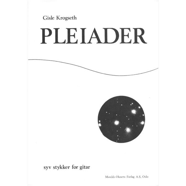 Pleiader -7 Stykker For Gitar, Gisle Krogseth