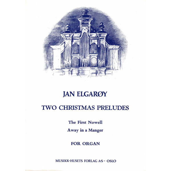 Two Christmas Preludes, Jan Elgarøy - Orgel