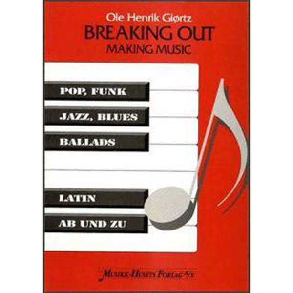 Breaking Out, Making Music, Ole Henrik Giørtz - Piano