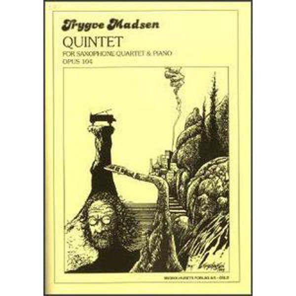 Quintet, Op. 104, Trygve Madsen - Saxkvartett og Piano