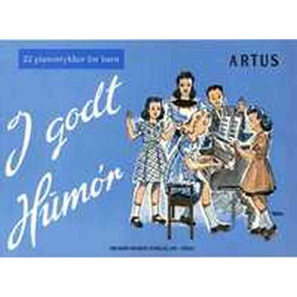 I Godt Humør - 22 Pianostykker for barn - Artus - Piano