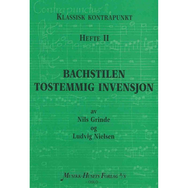 Bachstilen - Tostemmige Invensjoner, Nils Grinde. Kontrapunkt Hefte 2 Bok