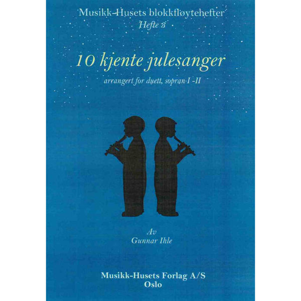 10 Kjente Julesanger, Duett Sopran Blokkfløyte I-II, Gunnar Ihle
