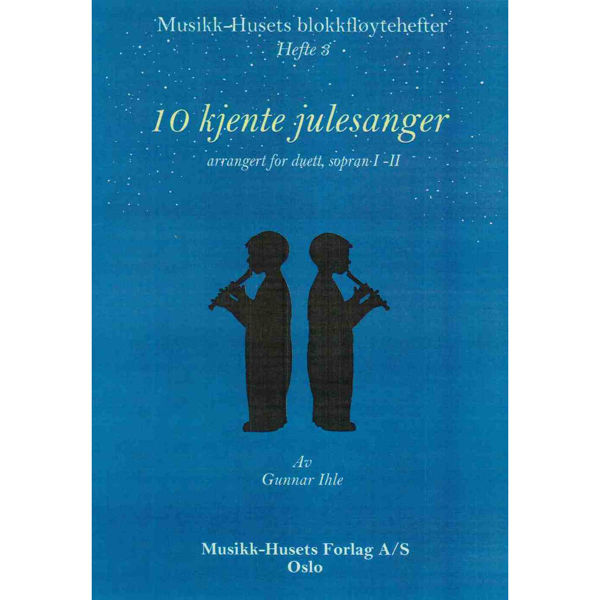 10 Kjente Julesanger, Duett Sopran Blokkfløyte I-II, Gunnar Ihle