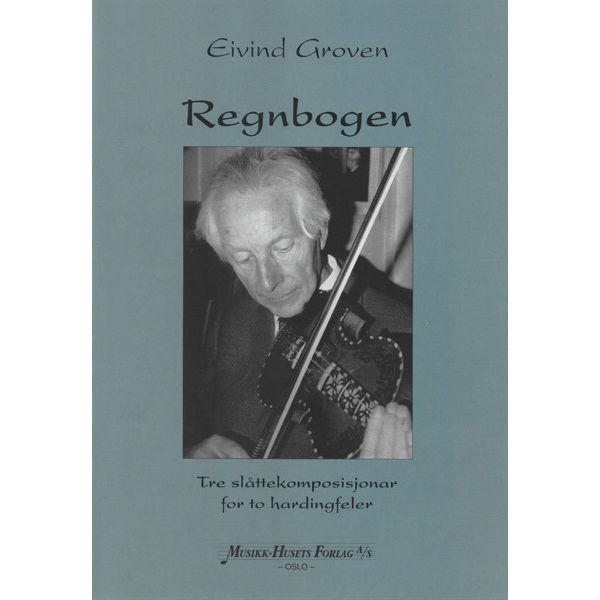 Regnbogen - Tre Slåtter for to Hardangerfeler, Eivind Groven