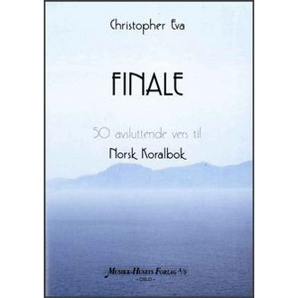 Finale - 50 avsluttende verk til Norsk Koralbok, Christopher Eva - Orgel