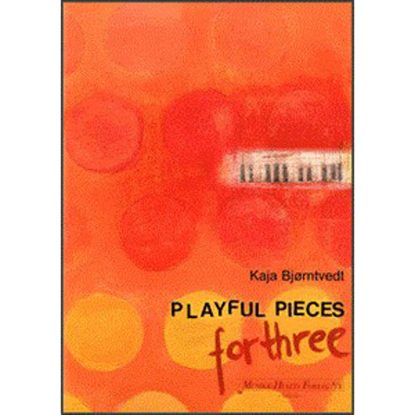 Playful Pieces For Three, Kaja Bjørntvedt - Piano 6-Hendig