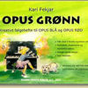 Opus Grønn, Kari Fekjar - Kreativt følgehefte til Opus Blå og Opus Rød