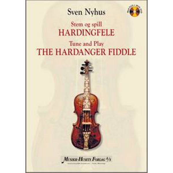 Stem og Spill Hardangerfele/Tune and Play The Hardanger Fiddle. Bok og DVD, Sven Nyhus