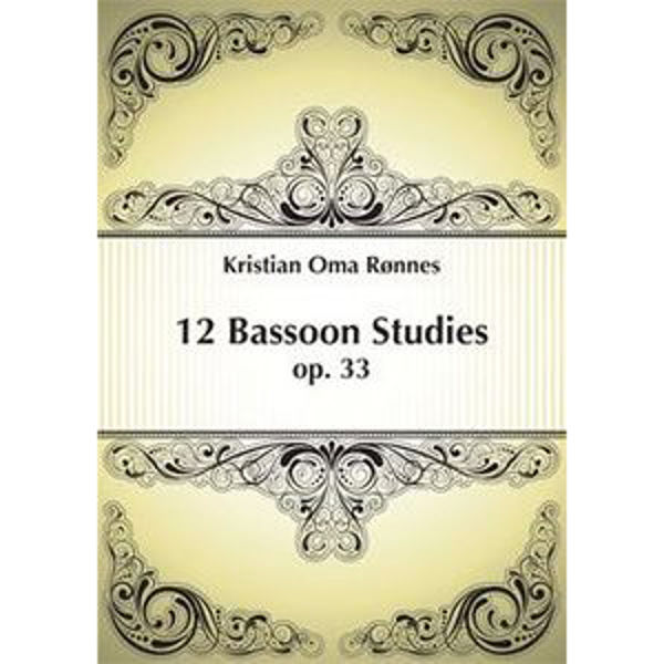 12 Bassoon Studies Op. 33, Kristian Oma Rønnes - Fagott