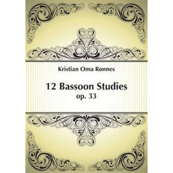12 Bassoon Studies Op. 33, Kristian Oma Rønnes - Fagott