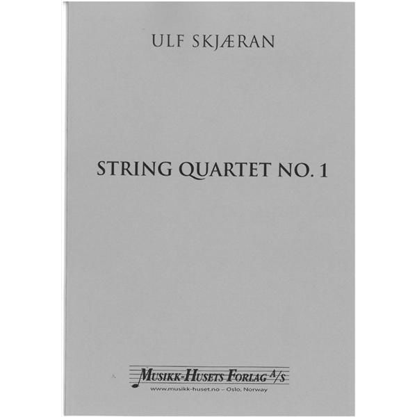 String Quartet No.1. Ulf Skjæran - Strykevartett. Partitur/Stemmer