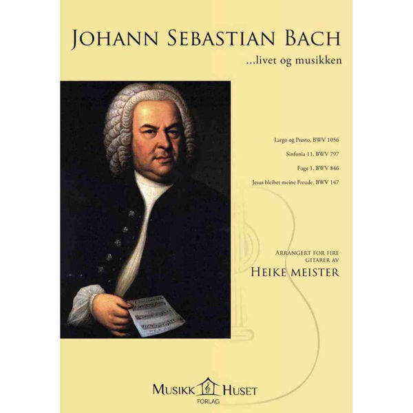 Heike Meister: Johann Sebastian Bach - Livet og musikken, 4 gitarer