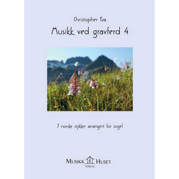 Musikk ved Gravferd 4, bearbeidet av Christopher Eva. Orgel