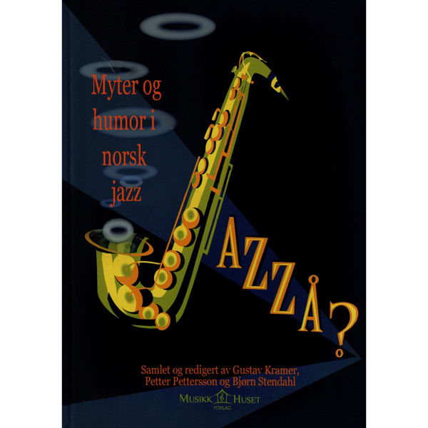 Jazzå? Myter og humor i norsk jazz. Kramer, Petterson, Stendahl