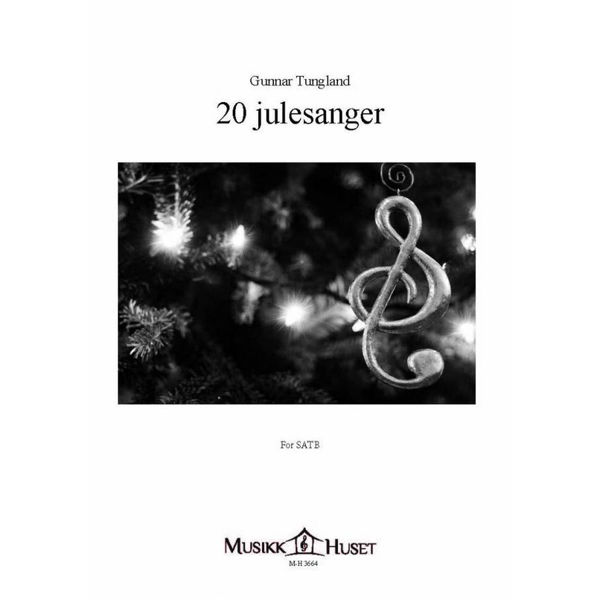 20 Julesanger, Kor (SATB), Gunnar Tungland