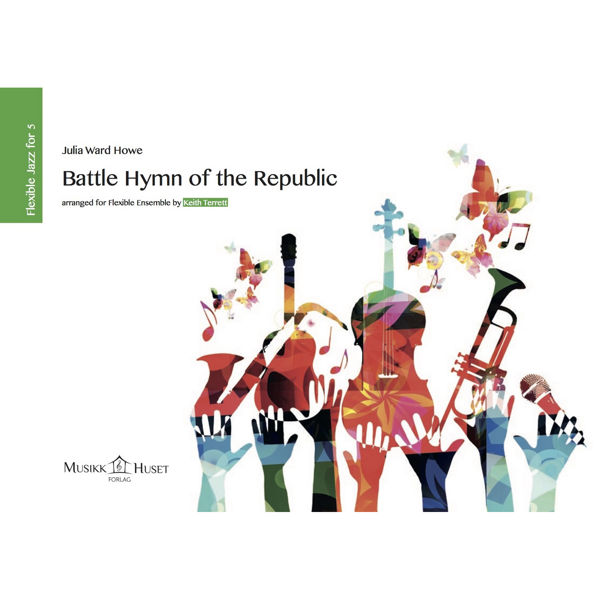 Battle Hymn of the Republic, Julia Ward Howe arr Ketih Terrett. Flex Jazz for 5