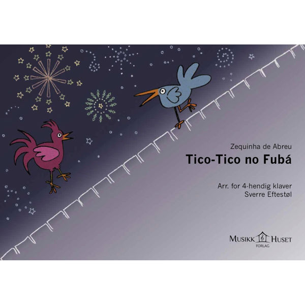 Tico-Tico no Fubà, Sverre Eftestøl