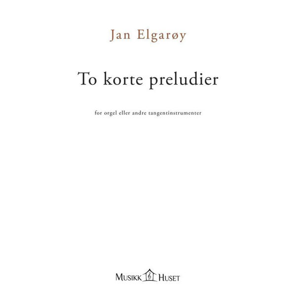 To korte preludier, Elgarøy - Orgel