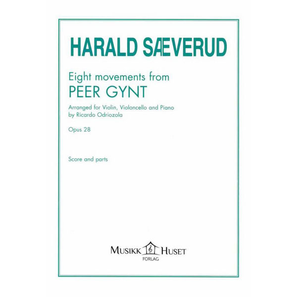 Eight Movements from Peer Gynt, Harald Sæverud, Op. 28