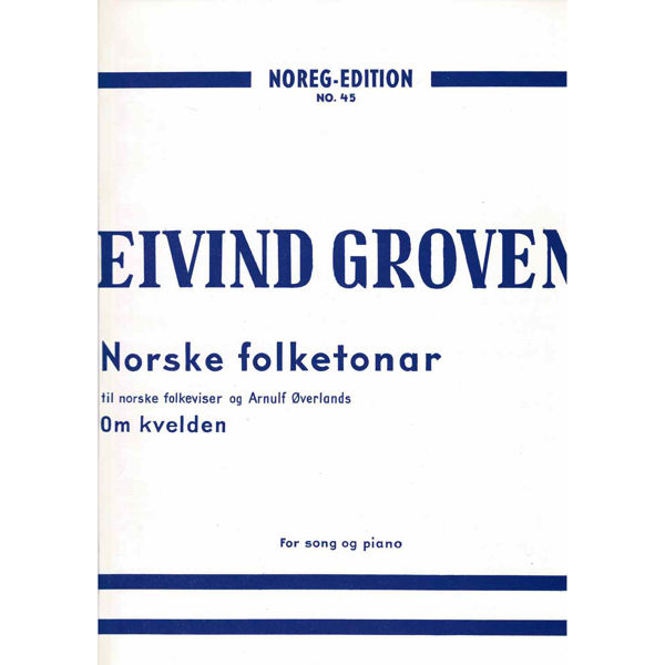 Norske Folketonar, Eivind Groven - Vokal og Piano