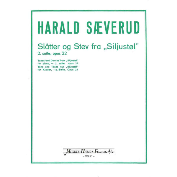 Slåtter og Stev fra Siljustøl for klaver, 2. suite opus 22. Harald Sæverud (inkl Kjempeviseslåtten).