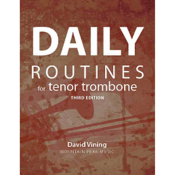 Vining: Daily Routines for the Trombone Player