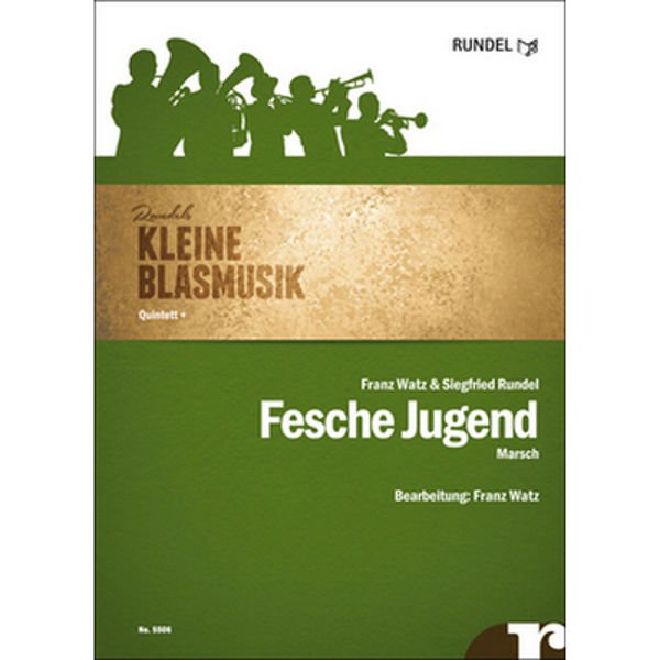 Fesche Jugend, Marsch. Siegfried Rundel arr Franz Watz.. Mixed Ensemble (Woodwinds/Brass)