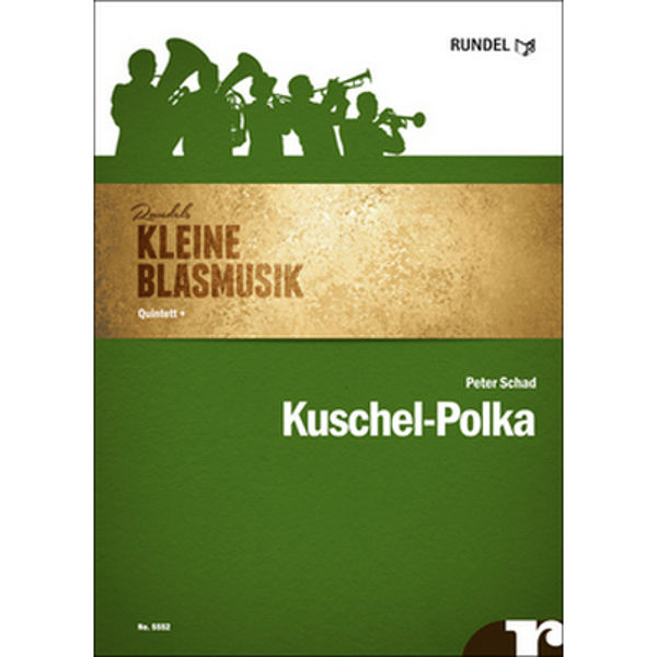 Kuschel-Polka, Peter Schad. Brass Ensemble (Quintett)