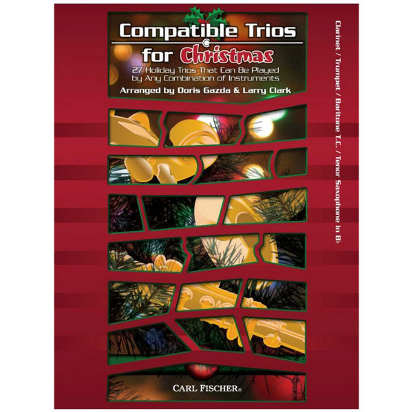 Compatible Trios for Christmas, Clarinet, Trumpet, Baritone TC, Tenor Saxophone arr Larry Clark/Doris Gazda