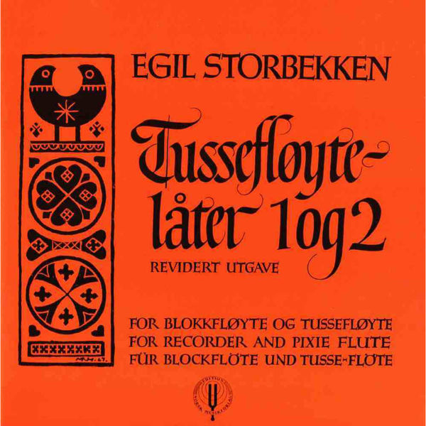 Tussefløytelåter 1 og 2, Egil Storbekken. For Tussefløyte og Blokkfløyte