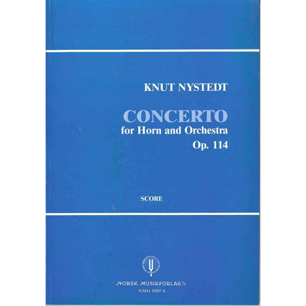 Concerto -Horn & Orch.  Op.114, Knut Nystedt - Horn, Orkester Partitur
