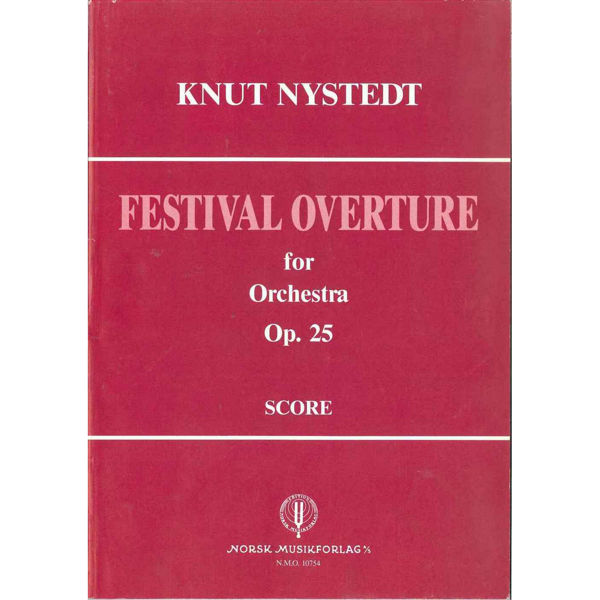 Festival Overture - Op.25, Knut Nystedt - Orkesterpartitur Partitur
