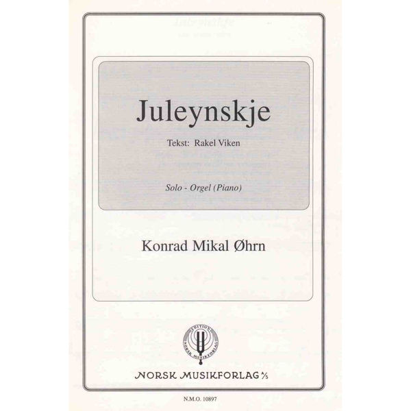 Juleynskje, Konrad M. Øhrn - Sang, Orgel