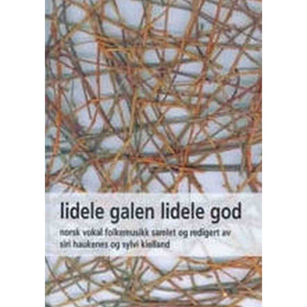 Lidele Galen Lideli God, Norsk vokal folkemusikk. Haukenes/Kielland. Bok+CD