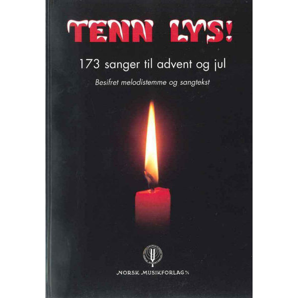 Tenn lys! 173 sanger til advent og jul