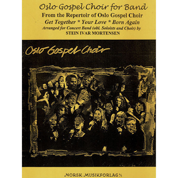 Oslo Gospel Choir For Band, Tore W Aas/ Jan Groth arr Stein Ivar Mortensen. Janitsjar + Gospel Kor