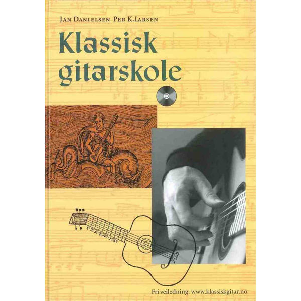 Klassisk Gitarskole m/CD,  Jan Danielsen/Per K. Larsen