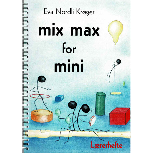 Mix Max For Mini, Eva Nordli Krøger - Lærerhefte Fløyte